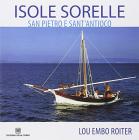 Isole sorelle San Pietro e Sant'Antioco. Ediz. italiana e inglese
