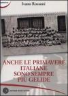 Anche le primavere italiane sono sempre pi� gelide