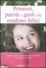 Pensieri, parole e gesti che rendono felici Pensieri, parole e gesti che rendono felici