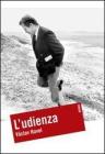 L' udienza L' udienza