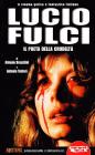 Lucio Fulci. Il poeta della crudelt�