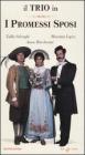 Il Trio in: I Promessi sposi. Con 2 Videocassette