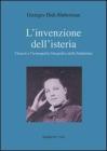 L' invenzione dell'isteria. Charcot e l'iconografia fotografica della Salp�tri�re
