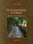 La via Annia Popilia in Calabria. Rilievo e costruzione