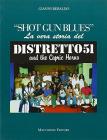 �Shot gun blues�. La vera storia del Distretto 51 and the capric hourns