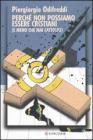 Perché non possiamo essere cristiani. E-book