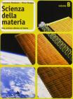 Scienza della materia. Per le Scuole superiori vol.2