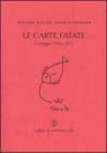 Le carte fatate. Carteggio 1960-1975