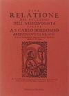 Vera relazione del successo dell'archibuggiata tirata a s. Carlo Borromeo arcivescovo di Milano. Testo italiano antico a fronte