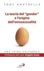 La teoria del �gender� e l'origine dell'omosessualit�. Una sfida culturale