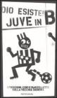 Dio esiste! Juve in B. Striscioni, cori e barzellette sulla Vecchia Signora Dio esiste! Juve in B. Striscioni, cori e barzellette sulla Vecchia Signora