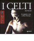 I celti. Un popolo e una civilt� d'Europa