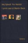 I primi casi di Martin Beck I primi casi di Martin Beck