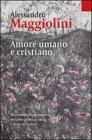 Amore umano e cristiano. Matrimonio sacramento e verginit� consacrata. Criteri di scelta