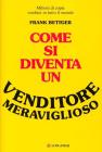 Come si diventa un venditore meraviglioso Come si diventa un venditore meraviglioso