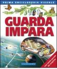 Guarda & impara. Prima enciclopedia virtuale