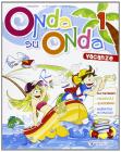 Onda su onda. Con Narrativa. Per la 1� classe elementare