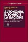 Autonomia, il sonno e la ragione. Spettri e utopie della questione sarda dopo i 150 anni dell'unit� d'Italia