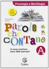 Parole che contano. Vol. A-B. Con ortografia. Con espansione online. Per la Scuola media