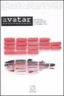 Avatar. Dislocazioni tra antropologia e comunicazione. Ediz. italiana e inglese vol.6