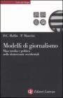 Modelli di giornalismo. Mass media e politica nelle democrazie occidentali Modelli di giornalismo. Mass media e politica nelle democrazie occidentali
