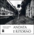 Andata e ritorno. Treni stazioni paesi della Calabria errante