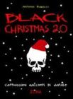 Black Christmas 2.0. Cattivissimi racconti di Natale