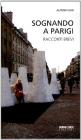 Sognando a Parigi. Racconti brevi