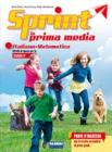 Sprint in prima media. Italiano-Matematica. Per la Scuola elementare Sprint in prima media. Italiano-Matematica. Per la Scuola elementare