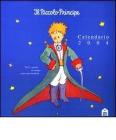 Il piccolo principe. Calendario 2004
