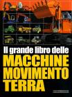 Il grande libro delle macchine movimento terra Il grande libro delle macchine movimento terra