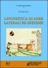 Linguistica di aree laterali ed estreme. Contatto, interferenza, colonie linguistiche e �isole� culturali nel Mediterraneo occidentale