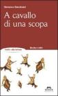 A cavallo di una scopa