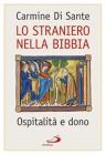 Lo straniero nella Bibbia. Ospitalit� e dono