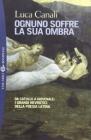 Ognuno soffre per la sua ombra