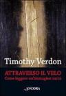Attraverso il velo. Come leggere un'immagine sacra. Teologia e cultura religiosa