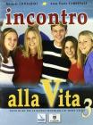 Incontro alla vita. Corso di religione cattolica. Per la Scuola media vol.3