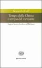 Tempo della Chiesa e tempo del mercante e altri saggi sul lavoro e la cultura nel Medioevo