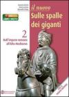 Il nuovo sulle spalle dei giganti. Con espansione online. Per le Scuole superiori vol.2 Il nuovo sulle spalle dei giganti. Con espansione online. Per le Scuole superiori vol.2