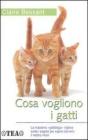 Cosa vogliono i gatti Cosa vogliono i gatti