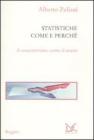 Le statistiche. Come e perch�. A cosa servono, come si usano