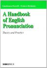 Handbook of English Pronunciation. Theory and Practice