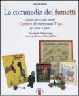 La commedia dei fumetti. Quando dove come perch� i Comics diventarono Toys per satira & per gioco