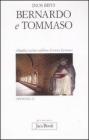 Bernardo e Tommaso. �Duplice vertice sublime di unica fiamma�