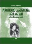 Pianificare l'assistenza agli anziani nel ventunesimo secolo