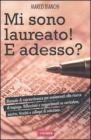 Mi sono laureato. E adesso? E-book