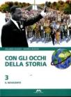Con gli occhi della storia. Con materiali per il docente. Per la Scuola media vol.3