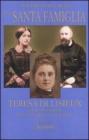 Una santa famiglia. Teresa di Lisieux e i suoi genitori Zelia Gu�rin e Luigi Martin
