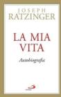 La mia vita. Autobiografia