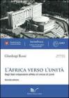 L' Africa verso l'unitą (1945-2000). Dagli Stati indipendenti all'atto di unione di Lomč L' Africa verso l'unitą (1945-2000). Dagli Stati indipendenti all'atto di unione di Lomč